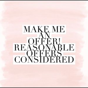 Make me a reasonable offer